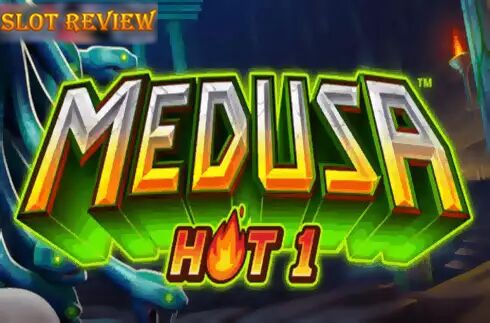 Medusa Hot 1